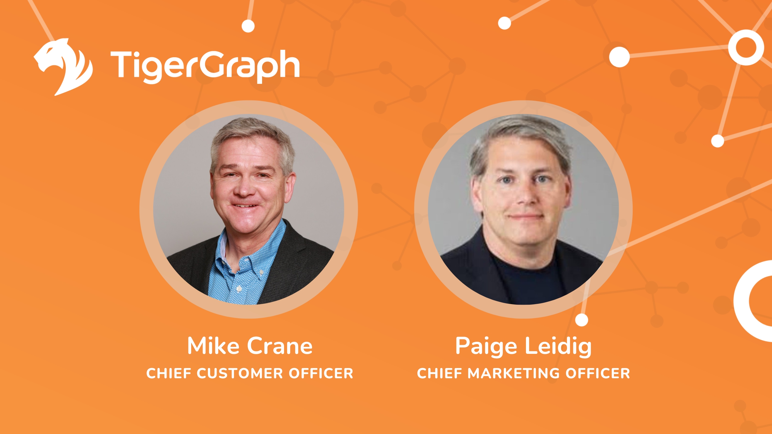 TigerGraph Welcomes Two Exceptional Leaders to Drive Customer and Marketing Excellence